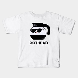 Pothead Cute Coffee Pot Pun Kids T-Shirt